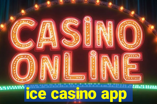 ice casino app